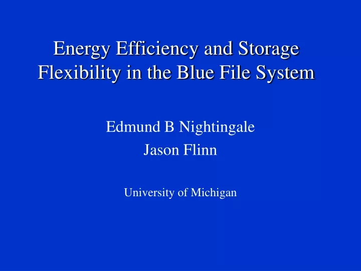 energy efficiency and storage flexibility in the blue file system