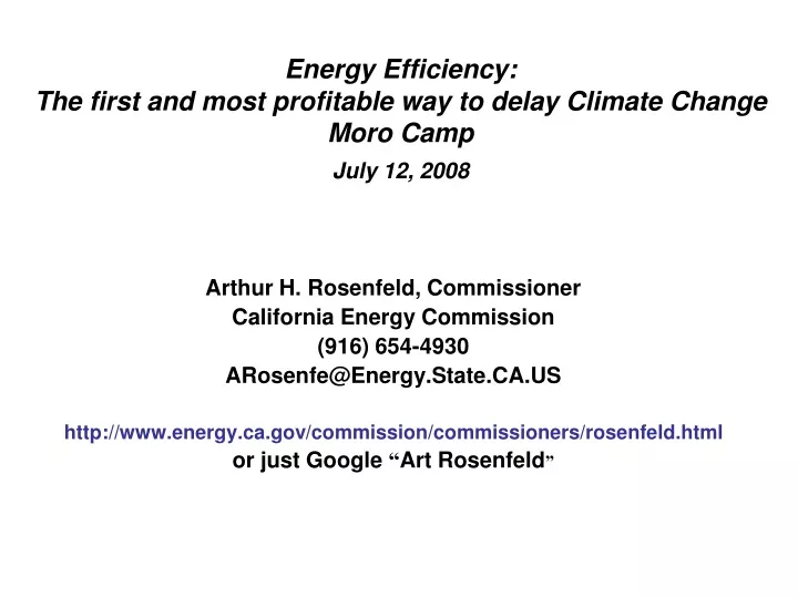 energy efficiency the first and most profitable way to delay climate change moro camp july 12 2008