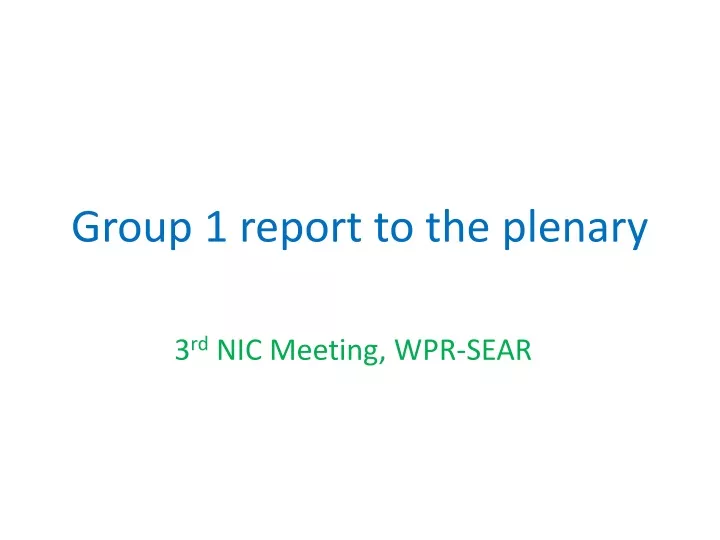 group 1 report to the plenary