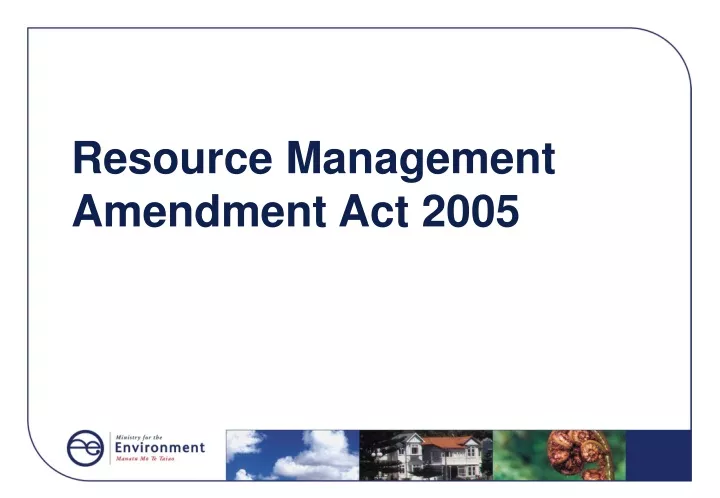 resource management amendment act 2005