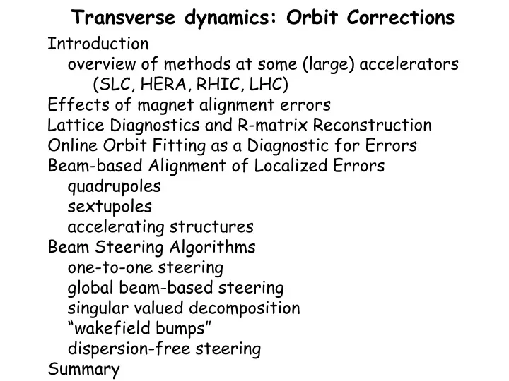transverse dynamics orbit corrections
