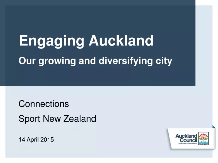 engaging auckland our growing and diversifying