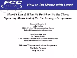 Moore’s Law &amp; What We Do When We Get There: Squeezing Moore Out of the Electromagnetic Spectrum