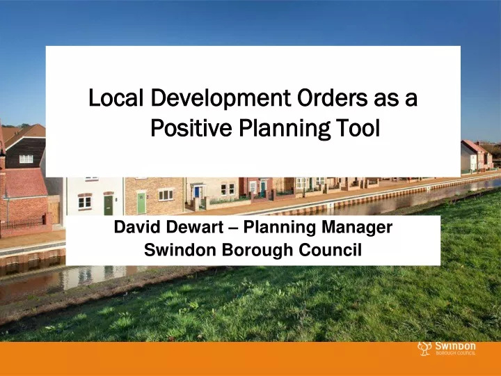 local development orders as a positive planning