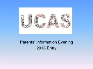 Parents’ Information Evening  2018 Entry