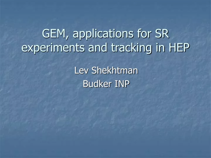 gem applications for sr experiments and tracking in hep