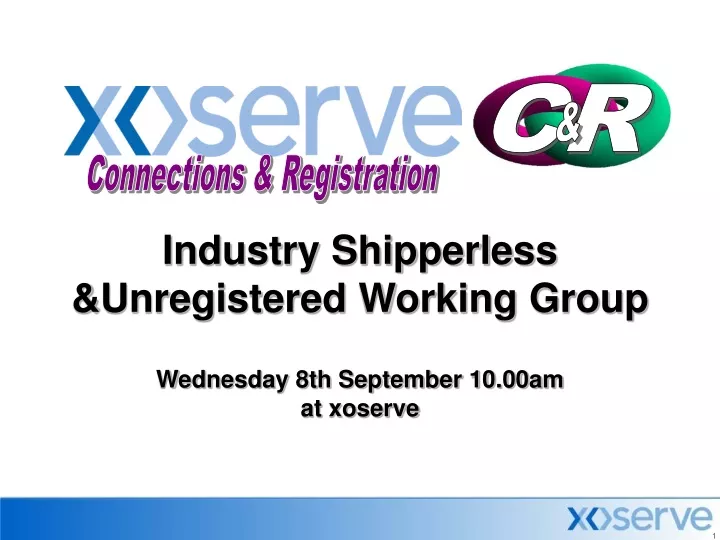 industry shipperless unregistered working group wednesday 8th september 10 00am at xoserve
