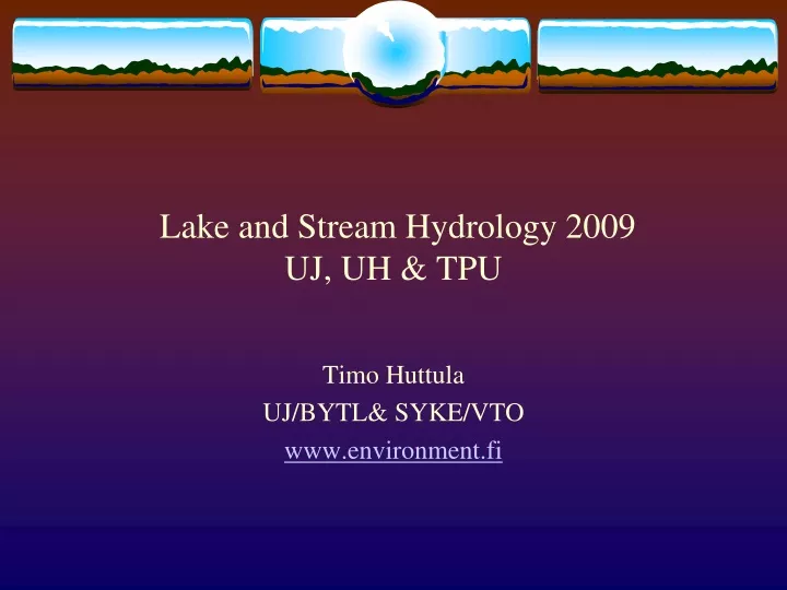 lake and stream hydrology 2009 uj uh tpu
