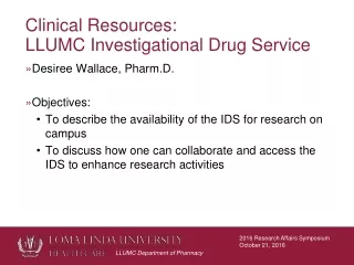 Clinical Resources: LLUMC Investigational Drug Service