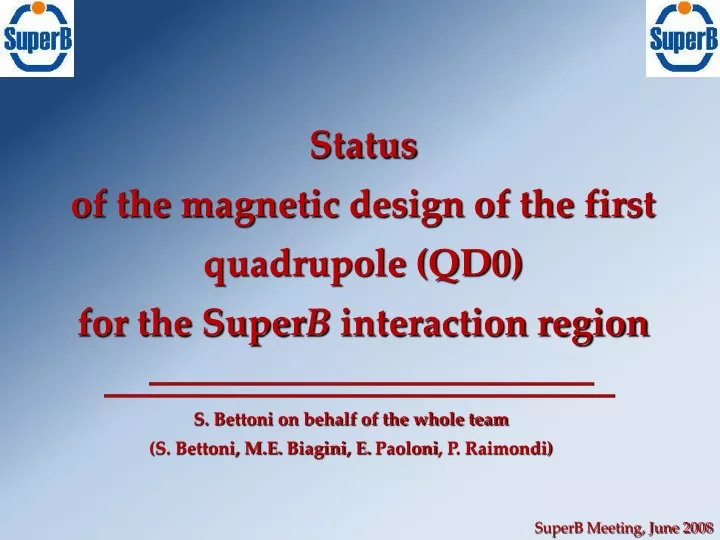 status of the magnetic design of the first