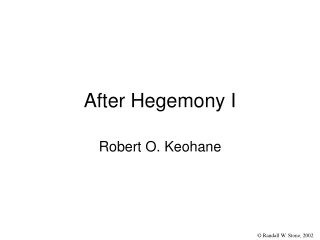 After Hegemony I