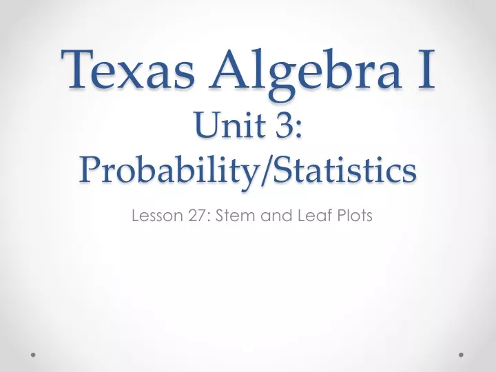 texas algebra i unit 3 probability statistics