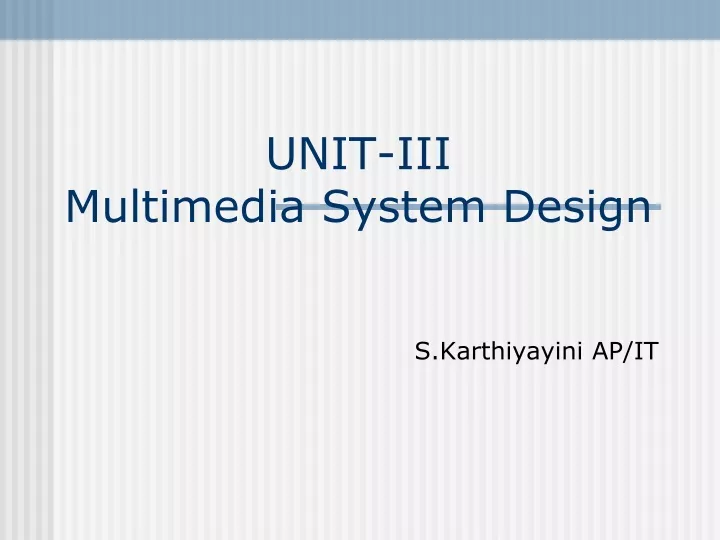 unit iii multimedia system design