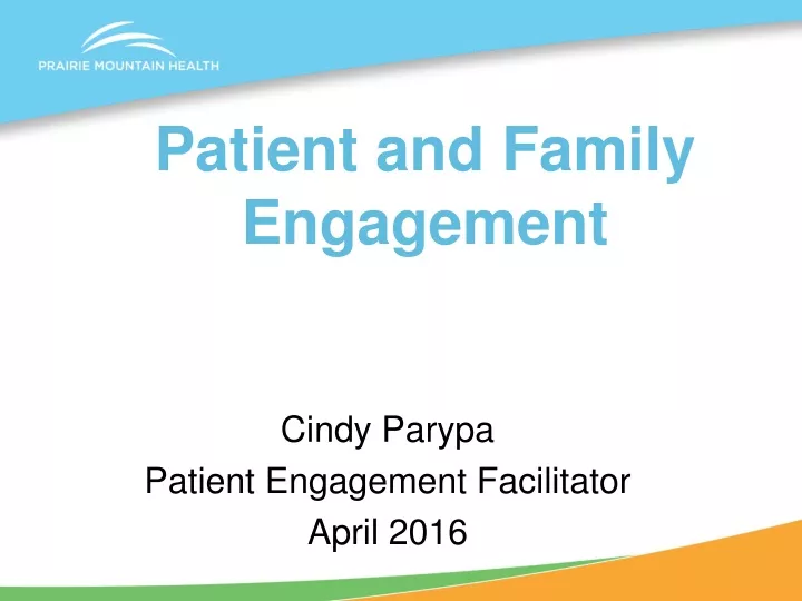 cindy parypa patient engagement facilitator april 2016