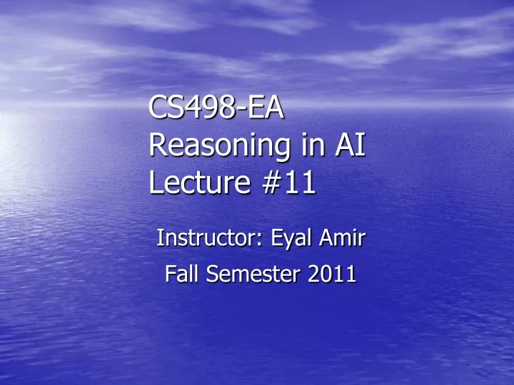 cs498 ea reasoning in ai lecture 11