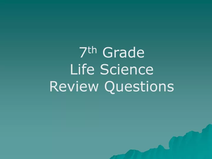 7 th grade life science review questions
