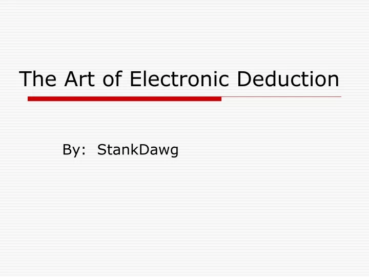 the art of electronic deduction