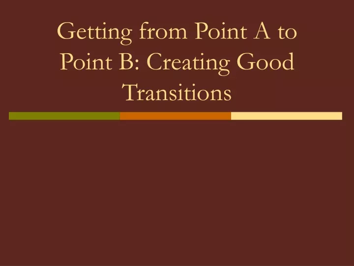 getting from point a to point b creating good