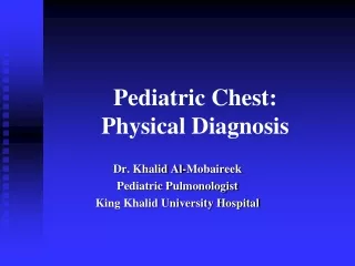 Pediatric Chest: Physical Diagnosis