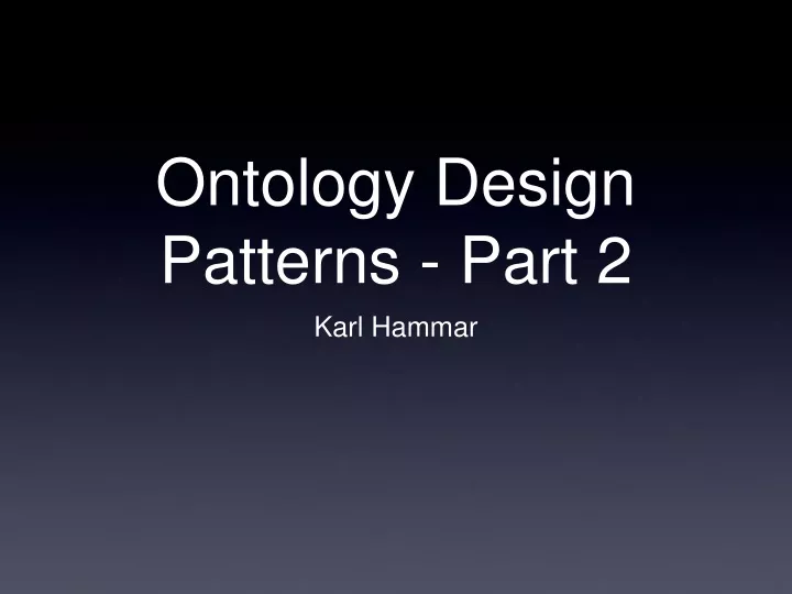 ontology design patterns part 2