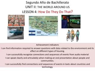 Segundo Año de Bachillerato UNIT II: THE WORLD AROUND US LESSON 4:  How  Do They Do That ?