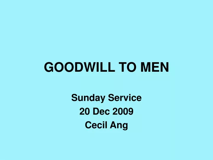 goodwill to men
