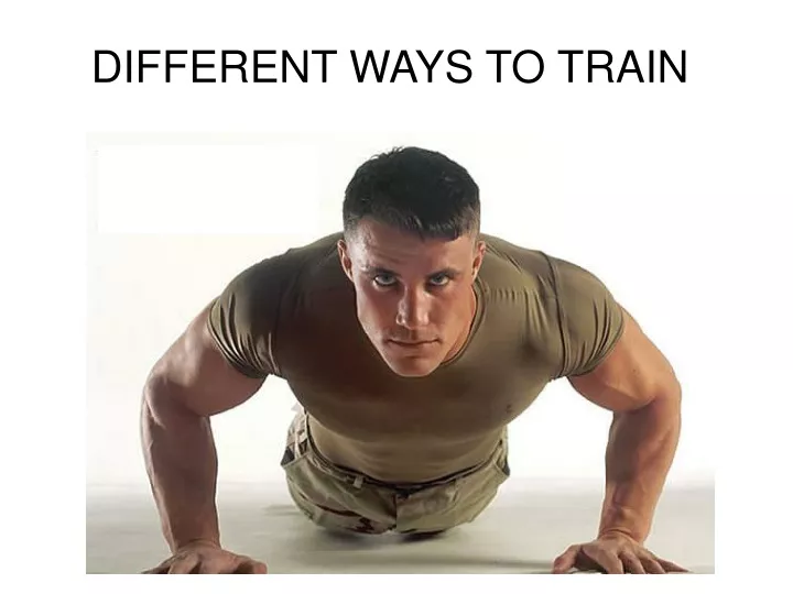 different ways to train