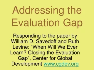 Addressing the Evaluation Gap