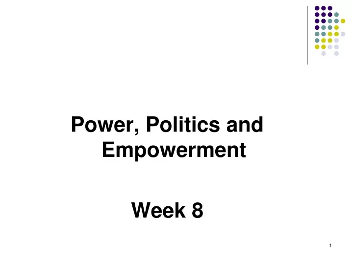 power politics and empowerment week 8