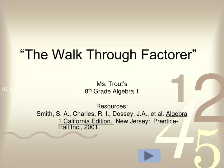 the walk through factorer