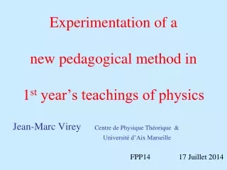 Experimentation of a  new pedagogical method in  1 st  year’s teachings of physics