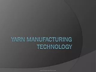 Yarn Manufacturing TECHNOLOGY