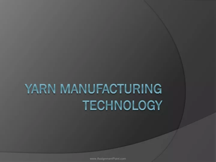 yarn manufacturing technology