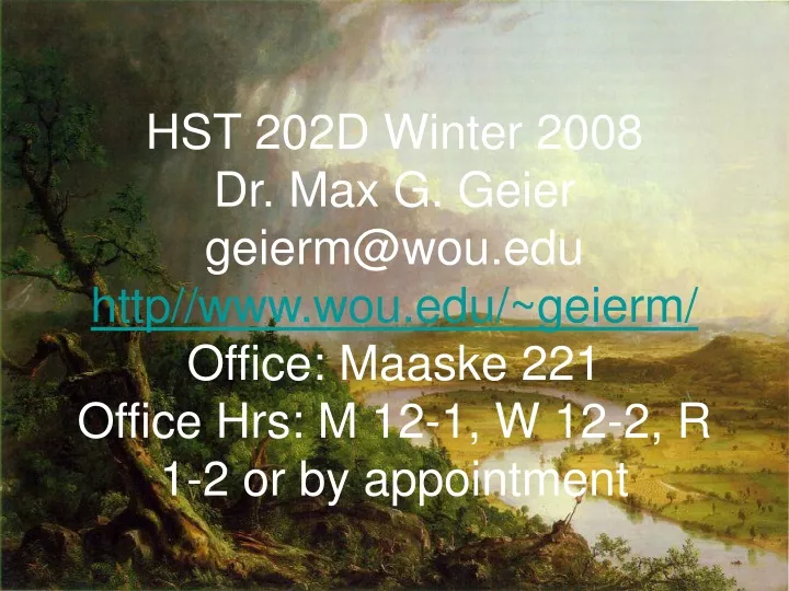 hst 202d winter 2008 dr max g geier geierm@wou