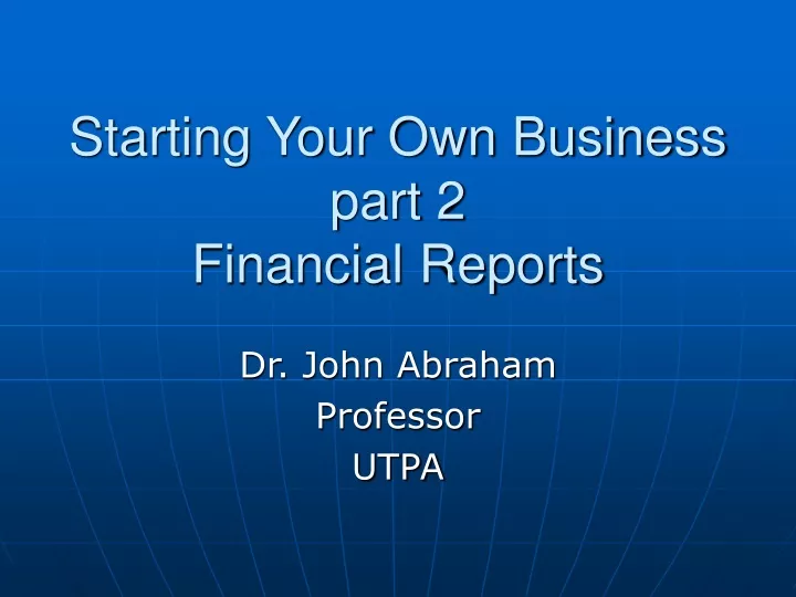starting your own business part 2 financial reports