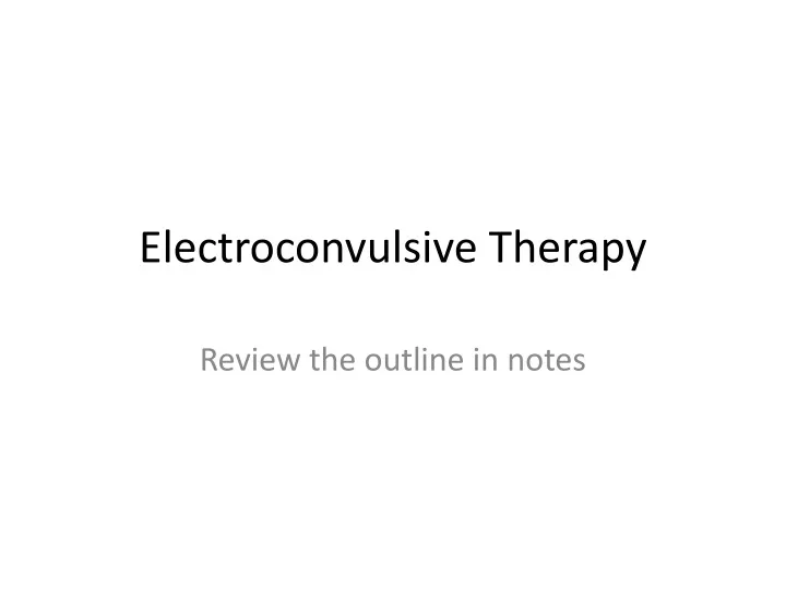 electroconvulsive therapy