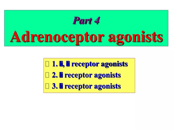part 4 adrenoceptor agonists