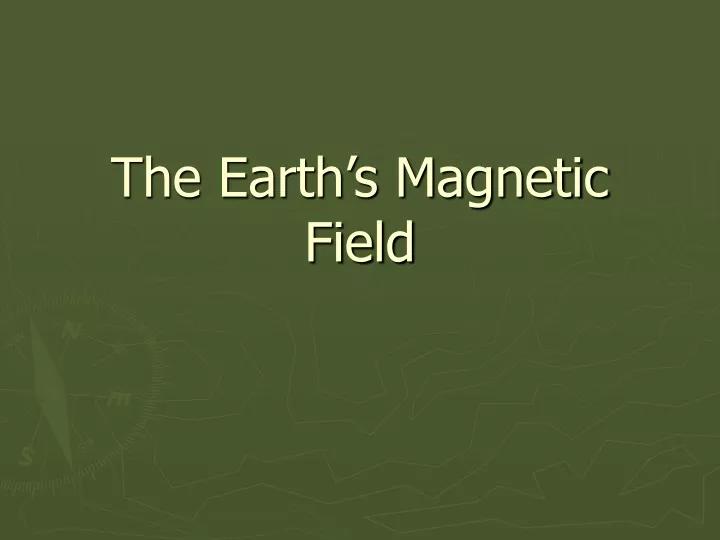 the earth s magnetic field