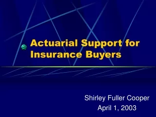 Actuarial Support for Insurance Buyers