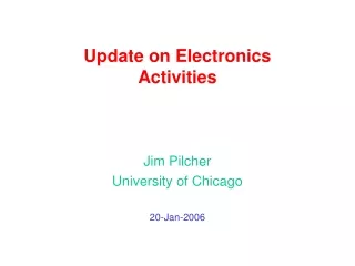 Update on Electronics Activities