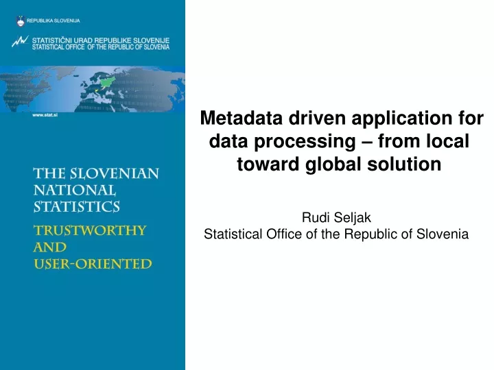 metadata driven application for data processing from local toward global solution