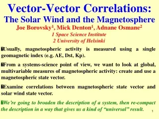 Vector-Vector Correlations: The Solar Wind and the Magnetosphere