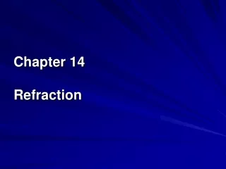 Chapter 14 Refraction
