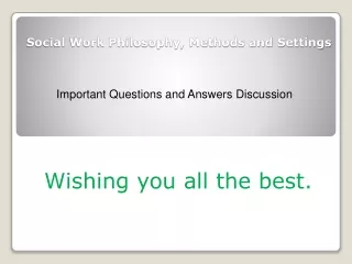 Social Work Philosophy, Methods and Settings