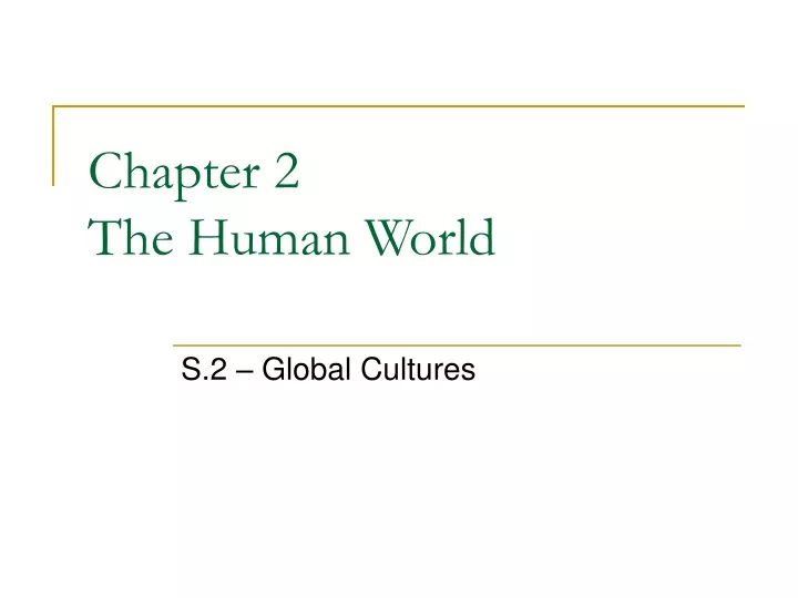 chapter 2 the human world