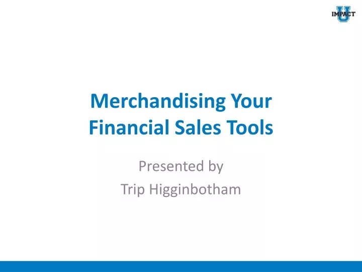 merchandising your financial sales tools