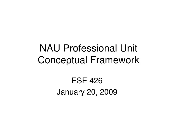nau professional unit conceptual framework