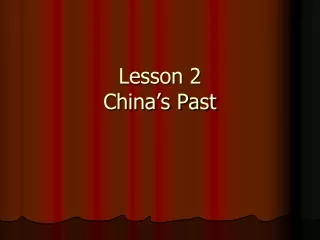 Lesson 2 China’s Past