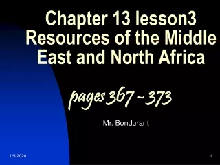 Chapter 13 lesson3 Resources of the Middle East and North Africa pages 367 - 373
