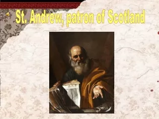 St. Andrew, patron of Scotland